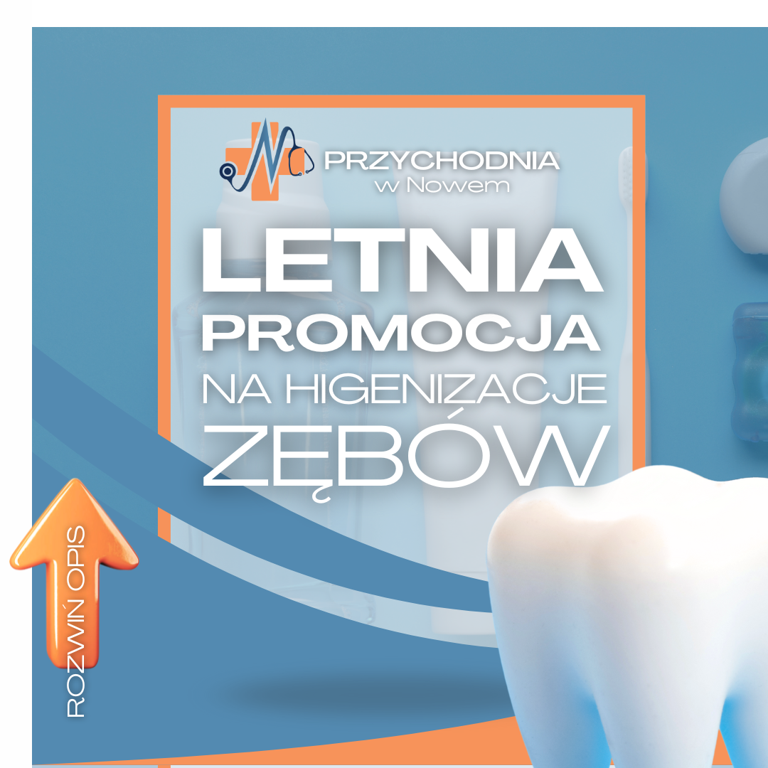 Letnia Promocja na Higienizację Zębów